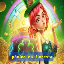 pânico na floresta 7 filme completo dublado mega filmes